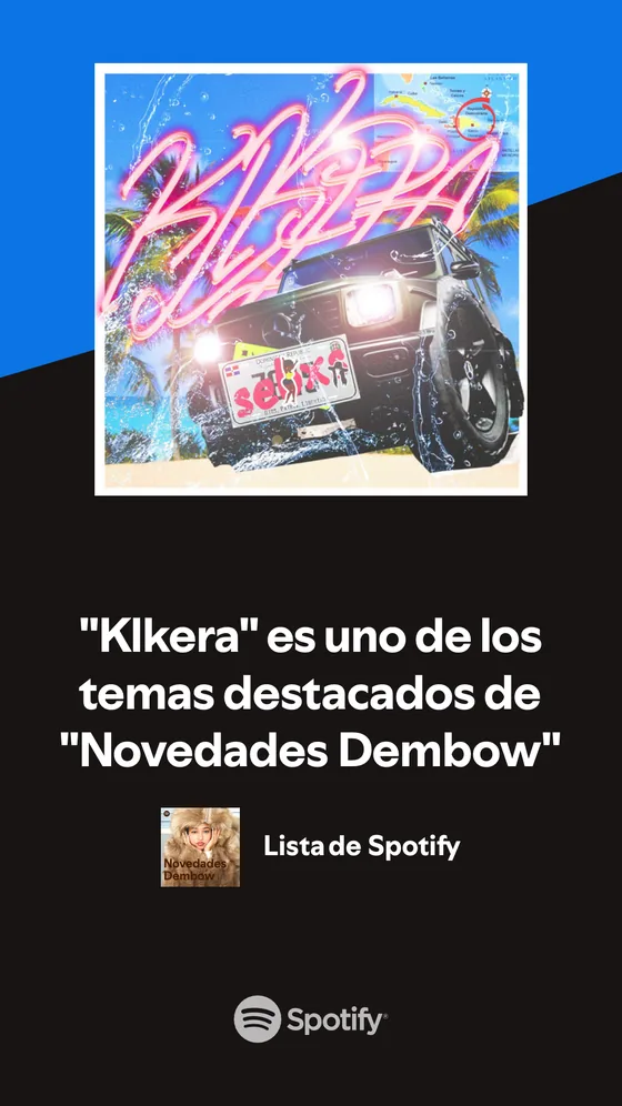 Tarjeta de Spotify: «Klkera» es uno de los temas destacados de «Novedades Dembow», lista editorial de Spotify