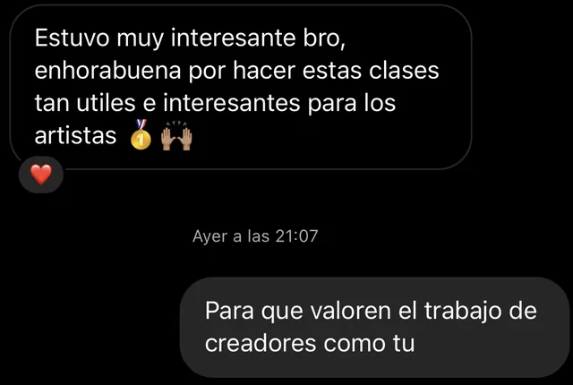 Mensaje de Instagram: «Estuvo muy interesante bro, enhorabuena por hacer estas clases tan utiles e interesantes para los artistas»; le contestamos «Para que valoren el trabajo de creadores como tu»